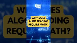 Why does Algorithmic Trading require math?  #algorithmictrading #algotrading