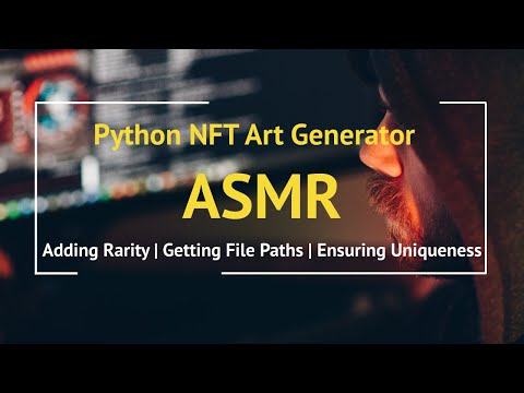 Python NFT Art Generator: Adding Rarity, Uniqueness, Refactoring | ASMR