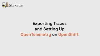 Exporting Traces and Setting Up OpenTelemetry on OpenShift | SAAP