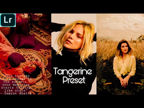Tangerine  Preset  | Lightroom Adobe Preset Tutorials | Free Preset In DNG |Mobile Lightroom Preset