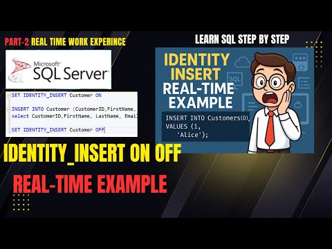 How to turn IDENTITY_INSERT ON and OFF using SQL Server | SQL Real Time work experience | Part-2