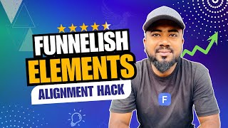 How I Aligned Elements Perfectly in Funnelish Without CSS
