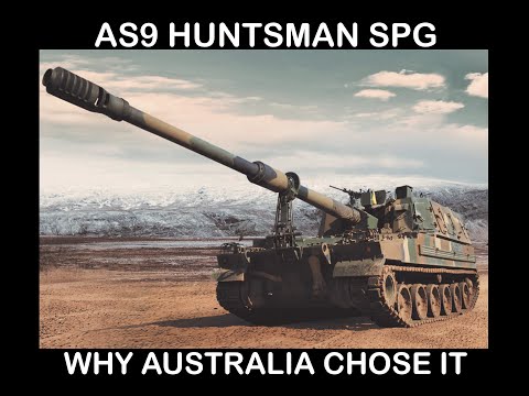 AS9 Huntsman SPG - Why Australia chose it.