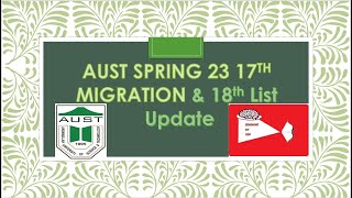 AUST SPRING 23 17th Migration Merit List & 18th List Update