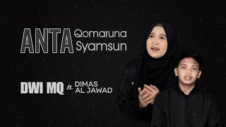 ANTA QOMARUNA & ANTA SYAMSUN | DWI MQ FEAT DIMAS AL JAWAD