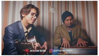 Mora Saiyaan | Cover By Ahtasham Bashir | (Khamaj)