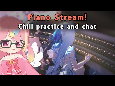 Learning Shorekeeper's theme! 【Chill Piano Practice & Chat】