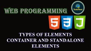 Types of Elements in HTML 5  | Container and Standalone Elements