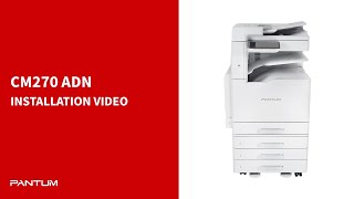 Pantum A3 printer CM270ADN Instrallation video