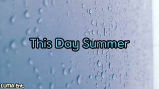 [Lyric Video] 유노이아(YUENOIA) - This Day Summer (with.SUNO) Official Lyric Video