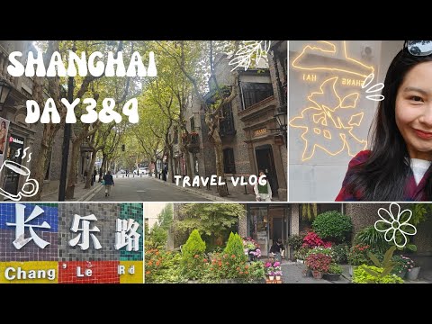 Shanghai City Walk Day 3 & 4 - Longemont, Julu Rd, Fumin Rd, Changle Rd, Wulumuqi Rd, Anfu Rd ...
