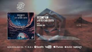 Second Sun - Life Beyond Earth (Original Mix)