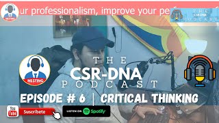 The CSR Podcast: Critical Thinking and Emotional Intelligence Episode #3