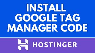 How to Install Google Tag Manager in Hostinger Website Builder (Step-by-Step Guide)