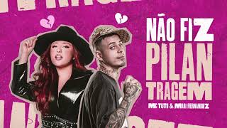 MC Tuto @MariFernandez , Não fiz pilantragem (Officialmusic)
