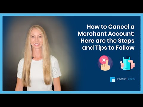 How To Cancel A Merchant Account: Here Are Steps And Tips To Follow