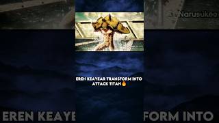 Eren Keayear Transform Into Attack Titan🔥 #aot #mikasa #anime #eren #attackontitanedit #shorts