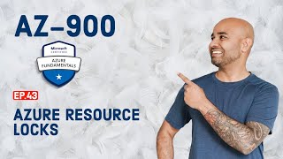AZ-900 Exam EP 43: Azure Resource Locks