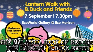 Lantern Walk | The Malaysia Book Of Records | The Largest B Duck Event | Eco Horizon | Pulau Pinang