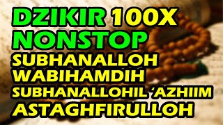 dzikir nonstop 100x - subhanallah wa bihamdihi subhanallahil adzim astaghfirullah