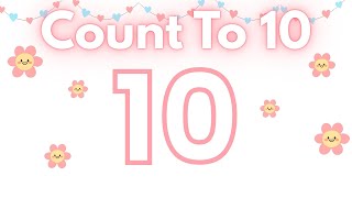 Count to 10 Song for Kids | Fun Learning Numbers for Toddlers & Preschoolers | By Jahlia Vidal
