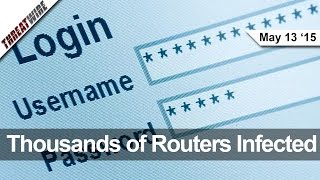 Thousands of Routers Infected, Starbucks Auto-Reload Hacked, and Is PC Border Seizure Unreasonable?