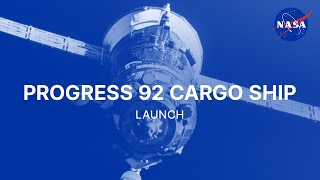 Progress 92 Cargo Ship Launch