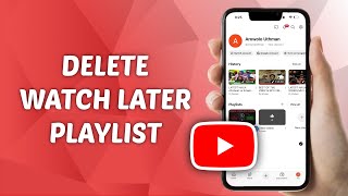 How to Delete Watch Later Playlist on YouTube