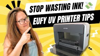 Eufy Make UV Printer Ink Tips: Avoid These Costly Mistakes!