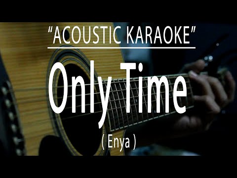 Only Time - Enya (Acoustic karaoke)