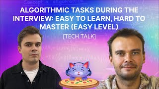 Algorithmic tasks during the interview: easy to learn, hard to master (EASY Level)