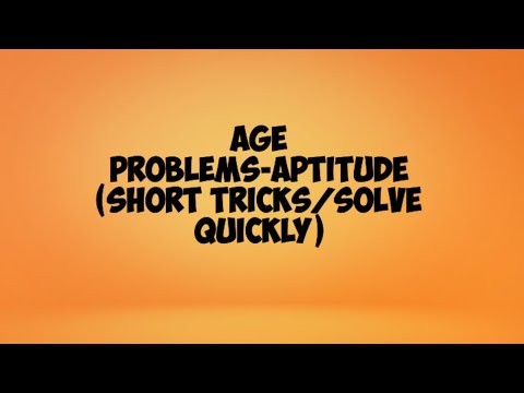 Solve age problems quickly in aptitude