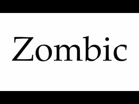 How to Pronounce Zombic