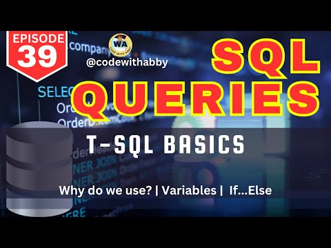 T-SQL Basics Explained | What, Why, Variables & IF ELSE | SQL Server Tutorial | @codewithabby|2025