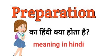Preparation meaning in hindi||preparation hindi mein||preparing ka matlab||preparation meaning