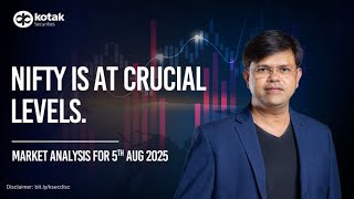 🔴 [Live] - Nifty is at crucial Levels I Market Analysis For Tomorrow I 5th August I Kotak Neo