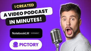 Notebook LM - Create Video Podcasts in Minutes! With Pictory AI