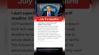 Tarriff deal deadline #july9th #tarifftalks #tariffnews #indiaustrade #indiachinatrade #globaltrade