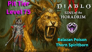 Diablo 4 Season 9 | Pit Tier 75 Clear | Balazan Poison Thorns Spiritborn | BEST SPIRITBORN BUILD S9