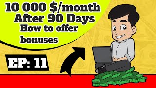 How to offer bonuses - Affiliate marketing business blueprint💰10000 $/month After 90 Days💰Part 11