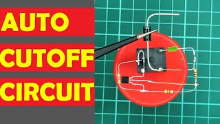 How to Make a DIY Auto Cutoff Battery Charger Circuit