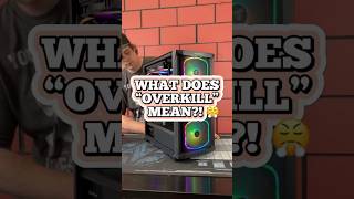 What does OVERKILL mean?! 😤 #techvideo #pcbuild #pcgaming #gamingpc #gaming