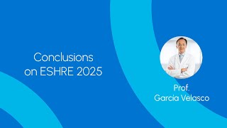 Conclusions on ESHRE 2025 | Prof. García Velasco