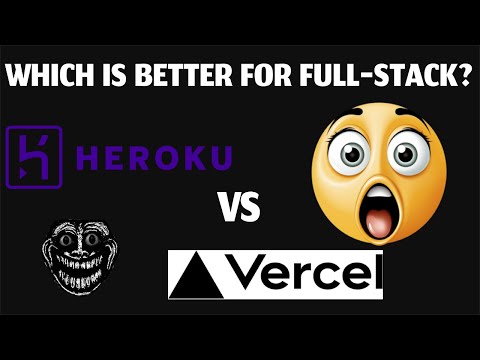 Should I Deploy My Full-Stack App on Vercel or Heroku?