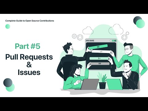 Complete Guide to Open Source Contributions | #5 Pull Requests & Issues | #opensource