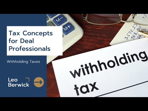 Tax Concepts for Deal Professionals: Withholding Taxes