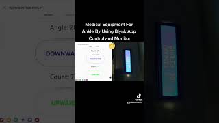 MEDICAL EQUIPMENT FOR ANKLE BY USING BLYNK APP CONTROL AND MONITOR
