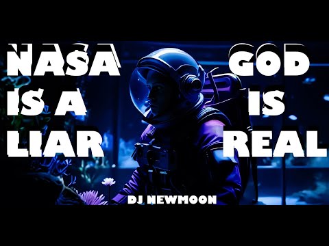 DJ NEW MOON - 𝐍𝐚𝐬𝐚 𝐋𝐢𝐞 𝐁𝐮𝐭 𝐆𝐨𝐝 𝐈𝐬 𝐑𝐞𝐚𝐥 (𝐌𝐮𝐬𝐢𝐜 𝐕𝐢𝐝𝐞𝐨)