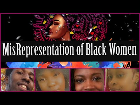 **Misrepresentation of Black Women