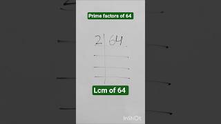 Prime factorization of 64 | lcm of 64 | 64 ka lcm#lcm #lcmbhagvidh #lcmtricks #primefactorisation